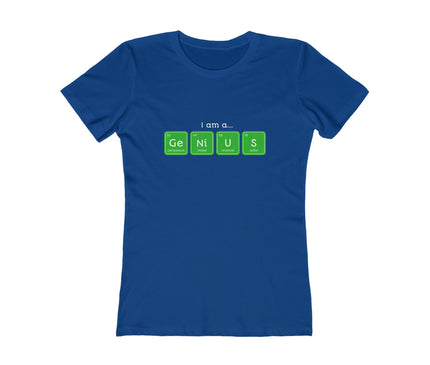 I Am Genius Women's Boyfriend Tee