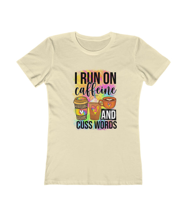 I Run On Caffeine Women's Boyfriend Tee