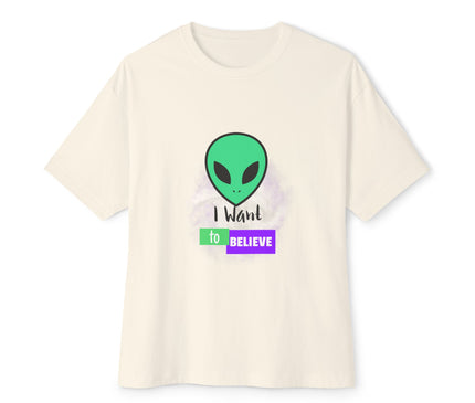 I Want To Believe Oversized T-Shirt