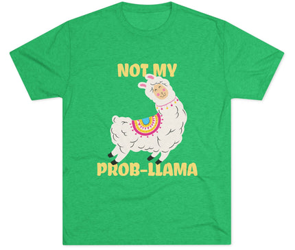 Not My Probllama Tri-Blend T-Shirt