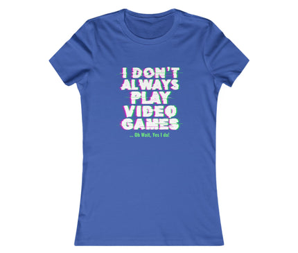 Play Video Games Women's Favorite Tee