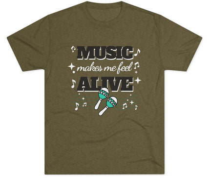 Music Makes Me Feel Alive Tri-Blend T-Shirt