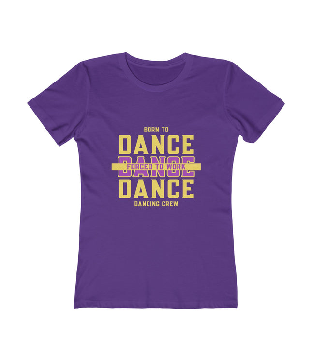 Born To Dance Women's Boyfriend Tee