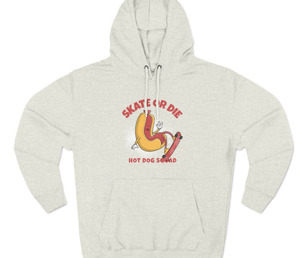 Skate Or Die Premium Pullover Hoodie
