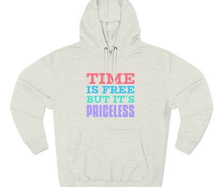 Time Is Free Premium Pullover Hoodie