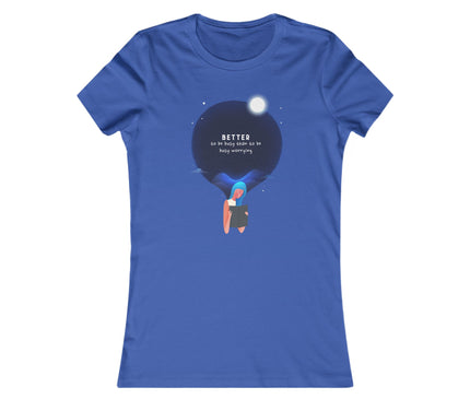 Better To Be Busy Women's Favorite Tee