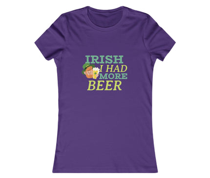 Irish I Had More Beer Women's Favorite Tee