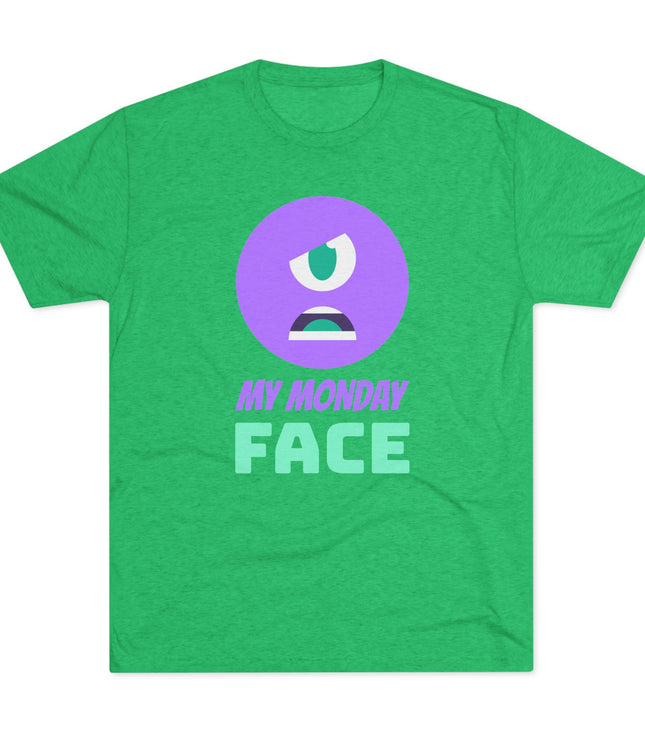 My Monday Face Tri-Blend T-Shirt