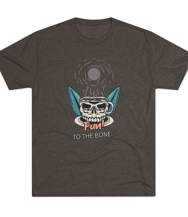 Fun to the Bone Tri-Blend T-Shirt