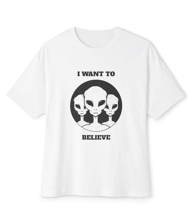 I Want To Believe Oversized T-Shirt