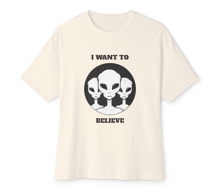 I Want To Believe Oversized T-Shirt