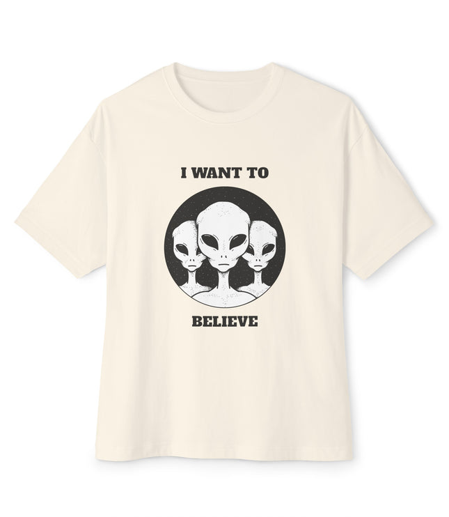 I Want To Believe Oversized T-Shirt