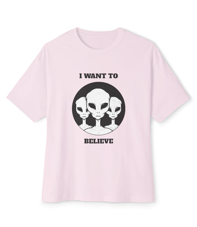 I Want To Believe Oversized T-Shirt