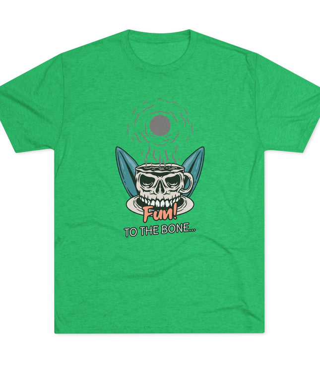 Fun to the Bone Tri-Blend T-Shirt