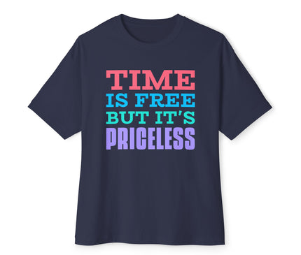 Time Is Free But It Is Priceless Oversized T-Shirt