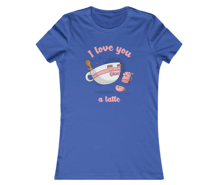 I Love You Women's Favorite Tee