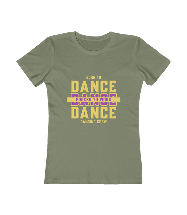 Born To Dance Women's Boyfriend Tee