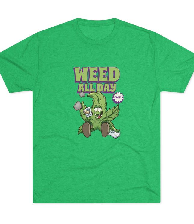 Weed All Day Tri-Blend T-Shirt