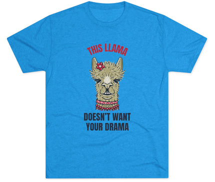 This Llama Does Not Want Your Drama Tri-Blend T-Shirt