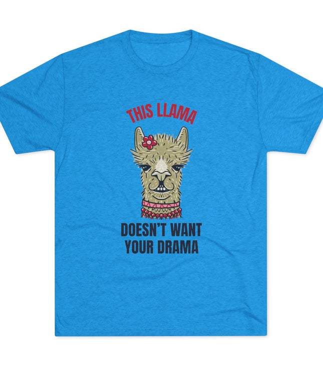 This Llama Does Not Want Your Drama Tri-Blend T-Shirt
