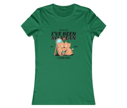 I've Been So Mean Women's Favorite Tee