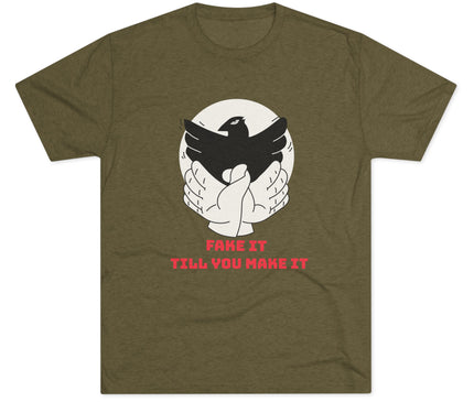 Fake It Till You Make It Tri-Blend T-Shirt