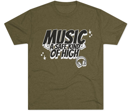 Music Of Safe Kind Of High Tri-Blend T-Shirt