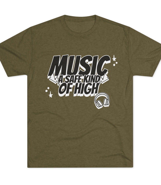 Music Of Safe Kind Of High Tri-Blend T-Shirt