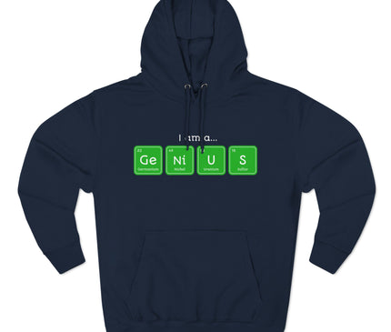 I Am A Genius Premium Pullover Hoodie