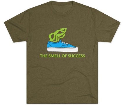 The Smell Of Success Tri-Blend T-Shirt