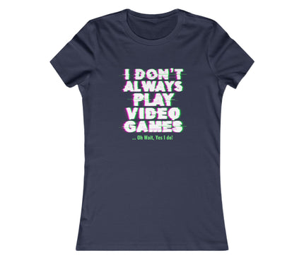 Play Video Games Women's Favorite Tee
