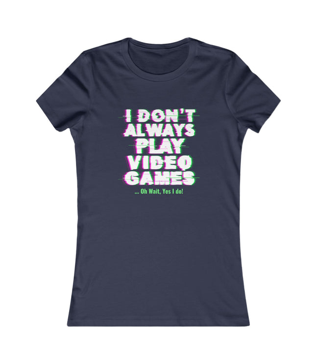 Play Video Games Women's Favorite Tee
