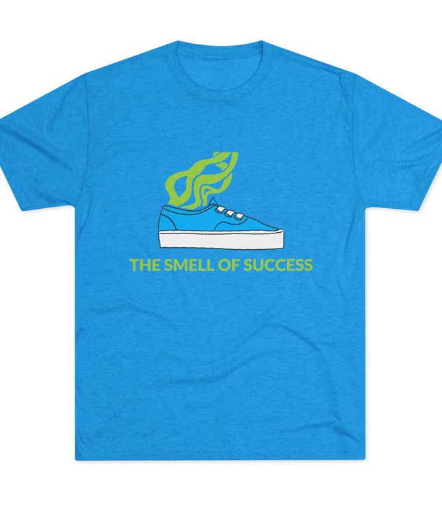 The Smell Of Success Tri-Blend T-Shirt