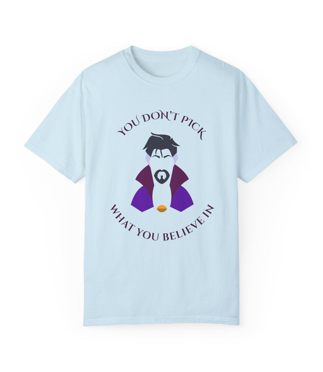 You Don't Pick Premium T-Shirt