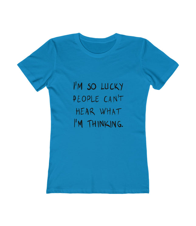 I'M So Lucky Women's Boyfriend Tee