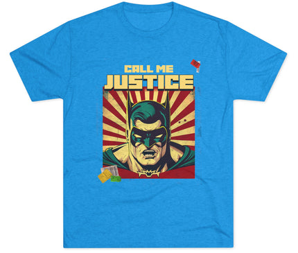 Call Me Justice Tri-Blend T-Shirt