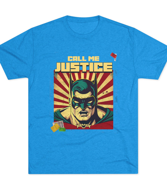 Call Me Justice Tri-Blend T-Shirt