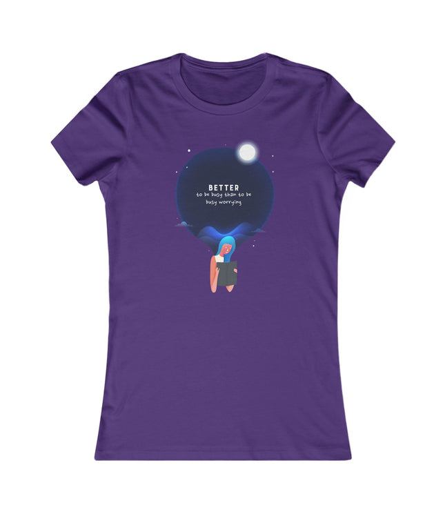 Better To Be Busy Women's Favorite Tee