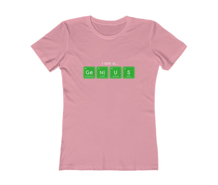 I Am Genius Women's Boyfriend Tee