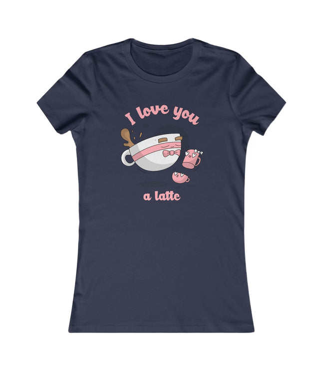 I Love You Women's Favorite Tee