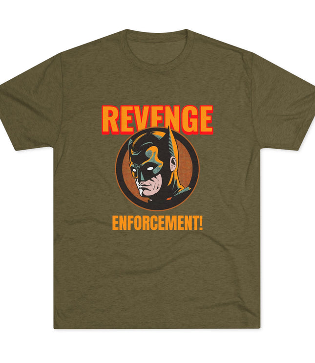 Revenge Enforcement Tri-Blend T-Shirt
