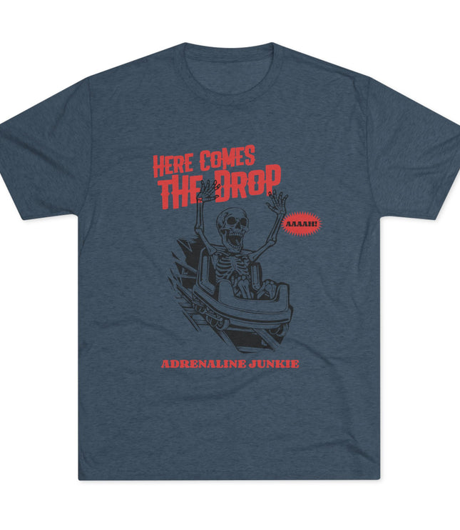 Here Comes The Drop Tri-Blend T-Shirt