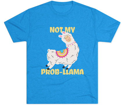 Not My Probllama Tri-Blend T-Shirt