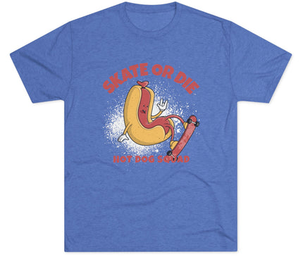Skate Or Die Tri-Blend T-Shirt