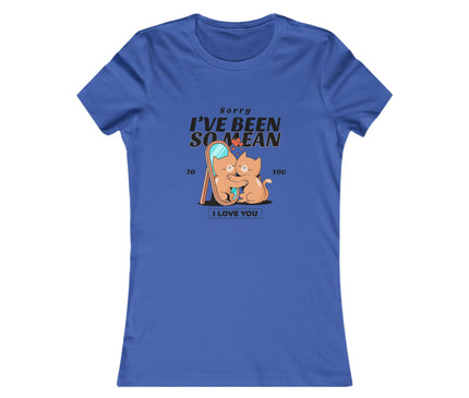 I've Been So Mean Women's Favorite Tee