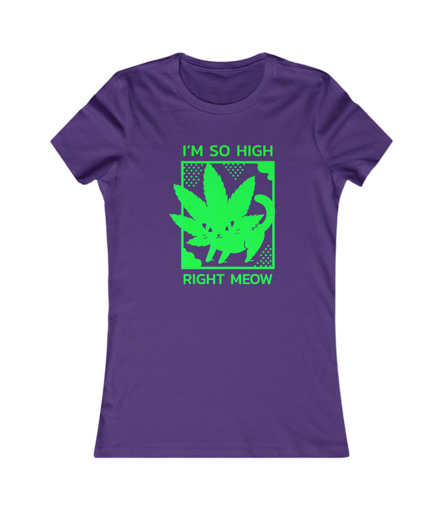 I'M So High Women's Favorite Tee
