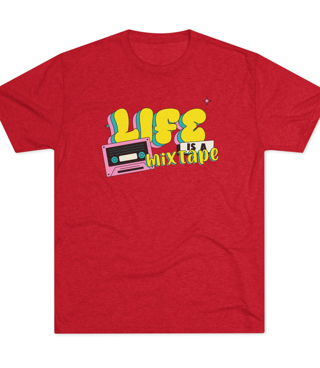 Life Is A Mix Tape Tri-Blend T-Shirt