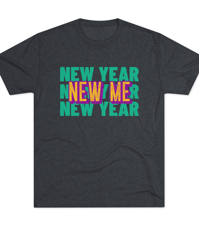 New Year New Me Tri-Blend T-Shirt
