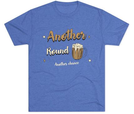 Another Round Another Chance Tri-Blend T-Shirt