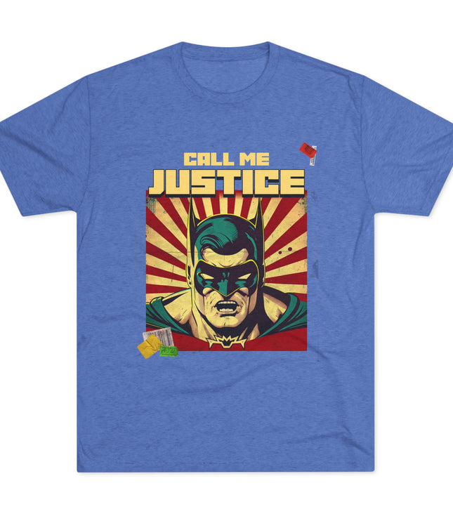 Call Me Justice Tri-Blend T-Shirt